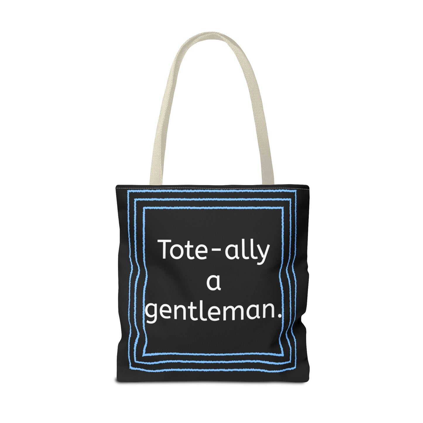 Tote Bag - No. X3 - Tote-ally a gentleman